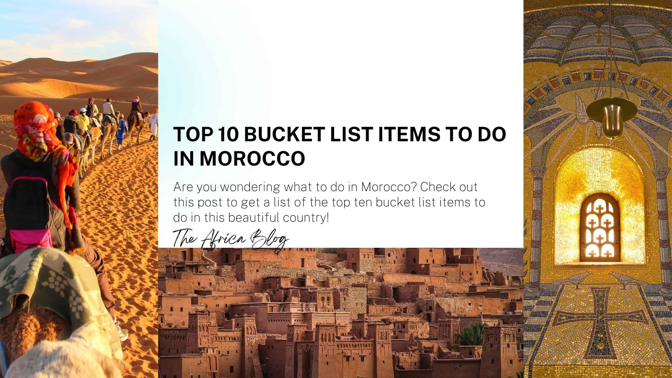 Top 10 bucket list items to do in Morocco