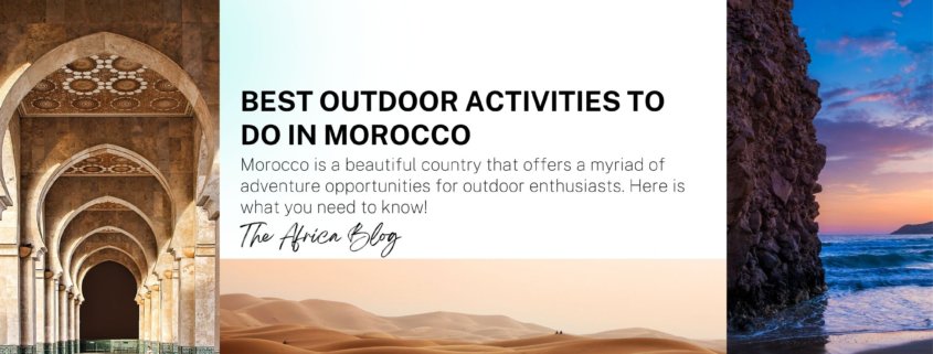 Best outdoor activities to do in Morocco