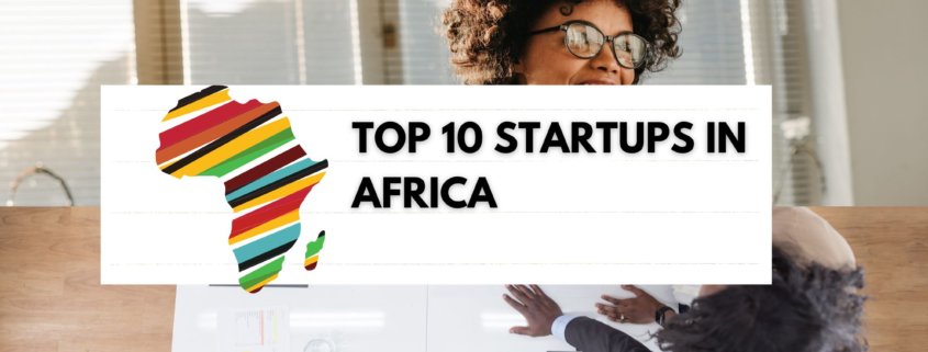Top 10 startups in Africa