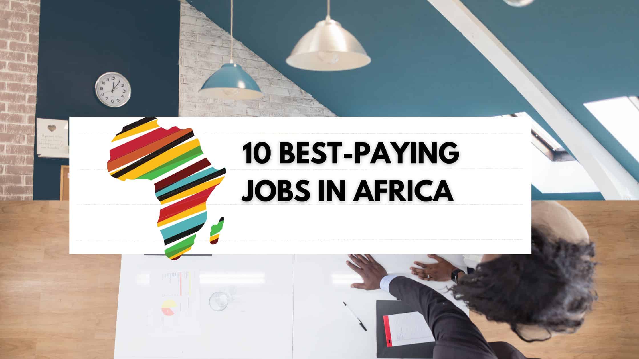10 best-paying jobs in Africa