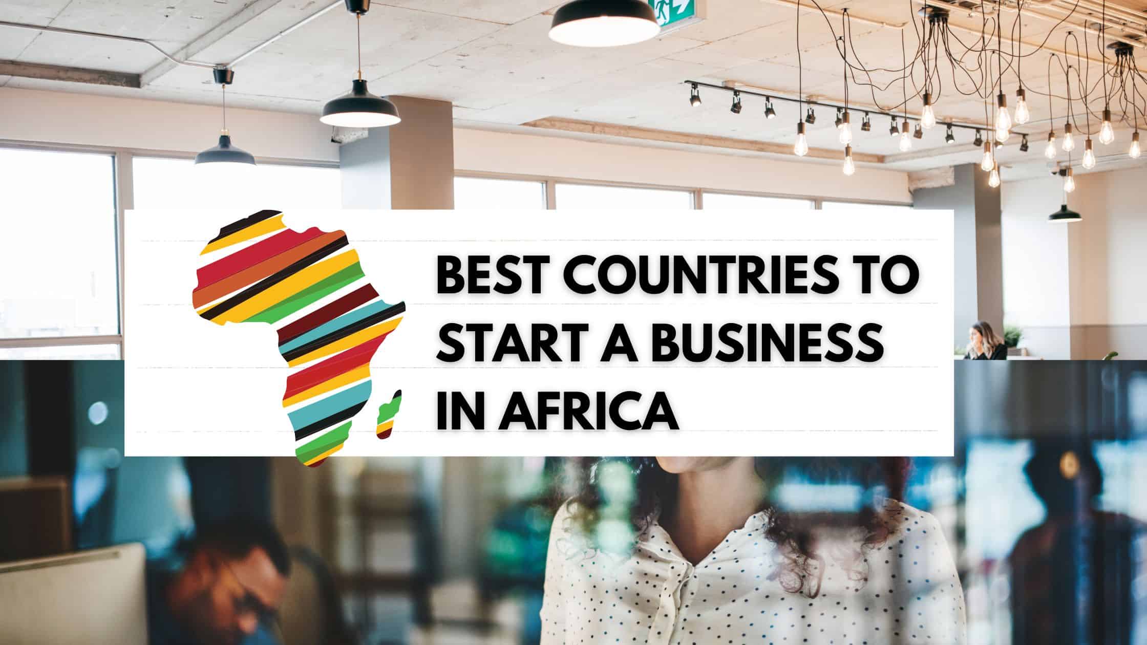 Best Countries to Start a Business in Africa